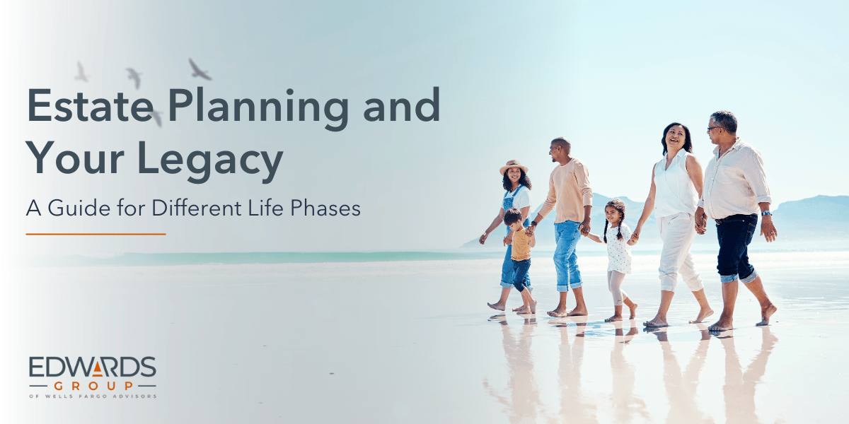 Read more Estate Planning and Your Legacy: A Guide for Different Life Phases